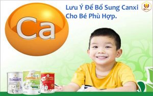 Lưu Ý Để Bổ Sung Canxi Cho Bé